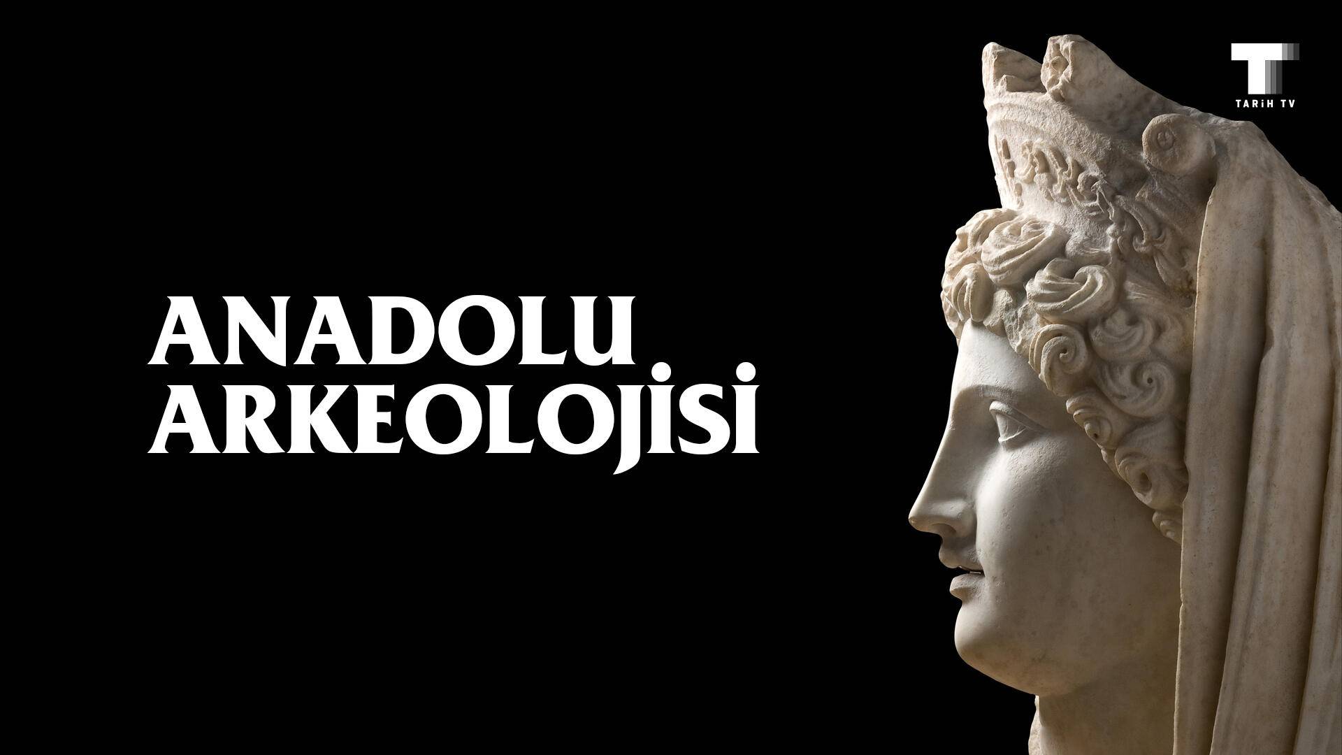 Anadolu Arkeolojisi Sezon 1